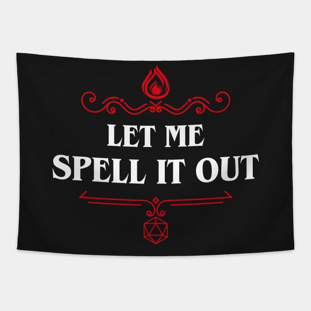 Let Me Spell It Out Sorcerer Wizard Dungeons Crawler and Dragons Slayer Tapestry by pixeptional