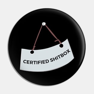 Certified Shitbox - White Label With Black Text Design Pin