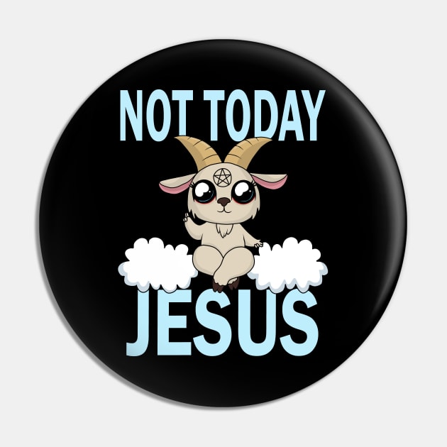 Not today Jesus Pin by valentinahramov