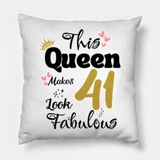 This Queen Makes 41 Look Fabulous 41Th Birthday Pillow