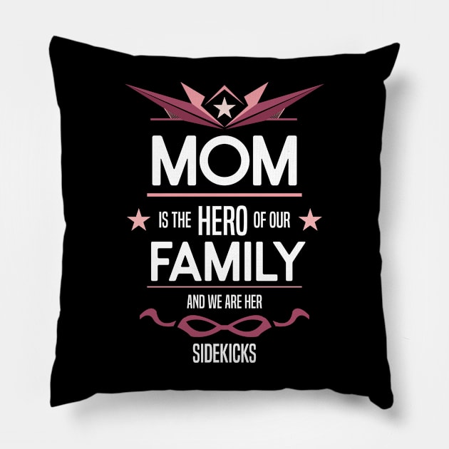 mom is the hero of our family Re:Color 03 Pillow by HCreatives