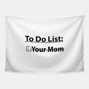 to do list your mom Tapestry