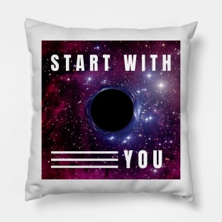 Start With You Pillow