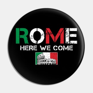 Rome Here We Come Matching Italian Family Vacation Trip Pin