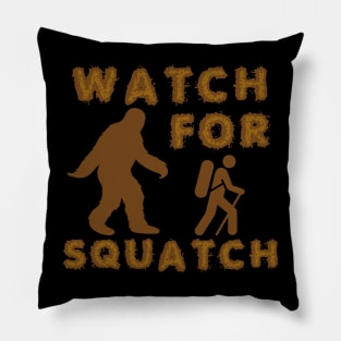 Watch for Squatch Bigfoot Pillow