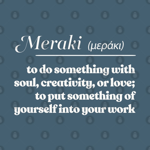 Meraki / μεράκι ///  Inspirational Words Definition by DankFutura