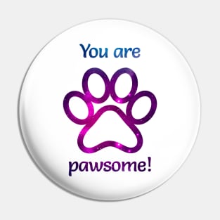 You are pawsome! Pin