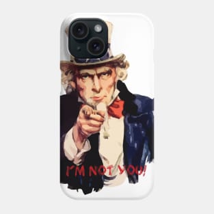 I’m not you Phone Case