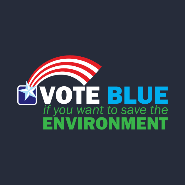 VOTE BLUE for the ENVIRONMENT by PeregrinusCreative