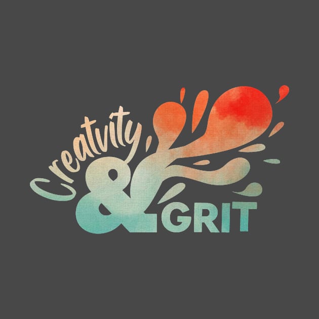 creativity and grit by nomadearthdesign