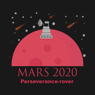 Mars 2020 Rover Perseverance Designed for space lover T-Shirt