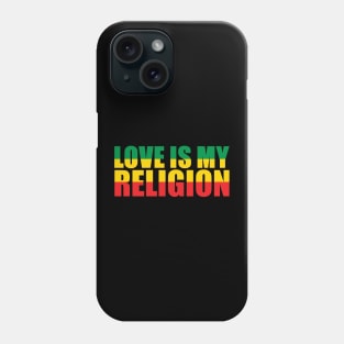 Love is my religion Phone Case