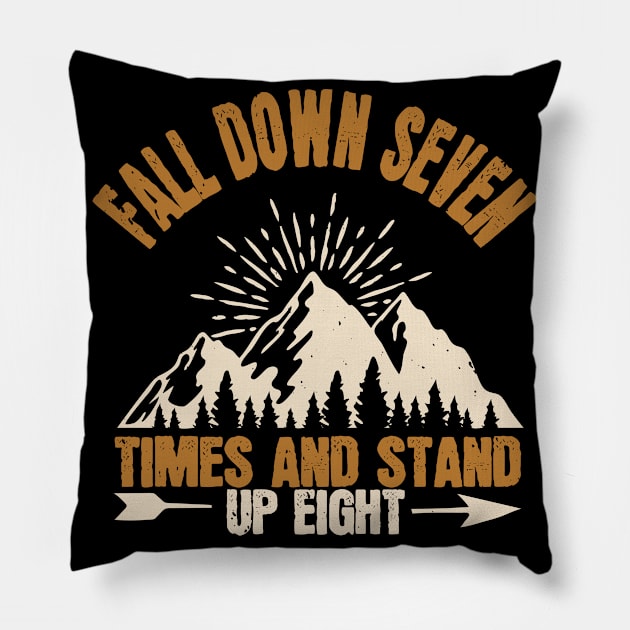 Hiking - Fall Down And Stand Up Pillow by NoPlanB