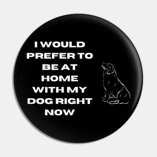 Home with My Dog T-Shirt Pin