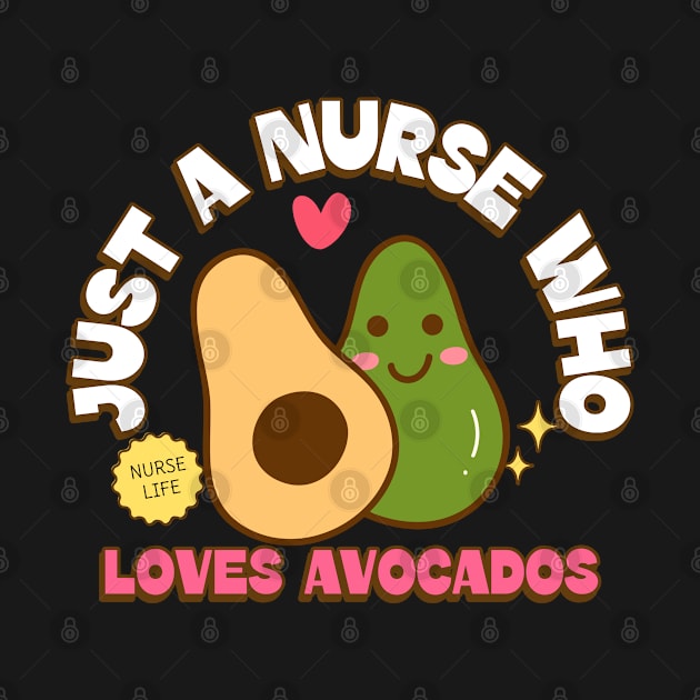 Just a nurse who loves avocados by ArtsyStone