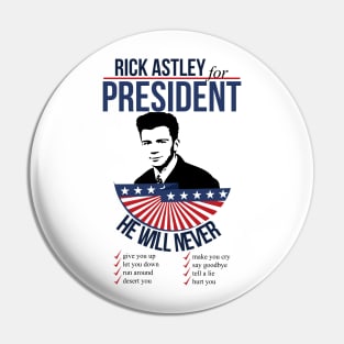 Rick Astley for President Pin