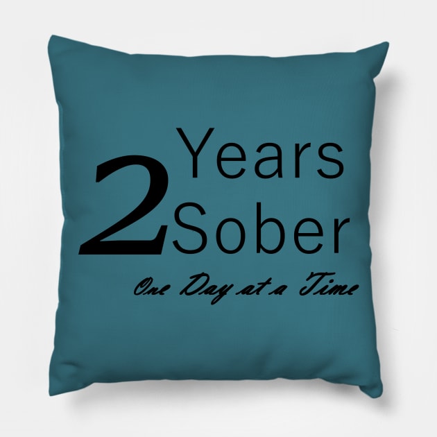 Two Years Sobriety Anniversary "Birthday" Design for the Sober Person Living One Day At a Time Pillow by Zen Goat 