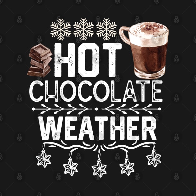 Hot Chocolate Weather - Christmas Seasonal Hot Choclate Drink Gift by KAVA-X