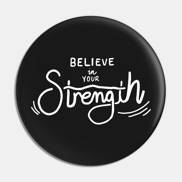 Believe in your strength Pin by colourofoctober