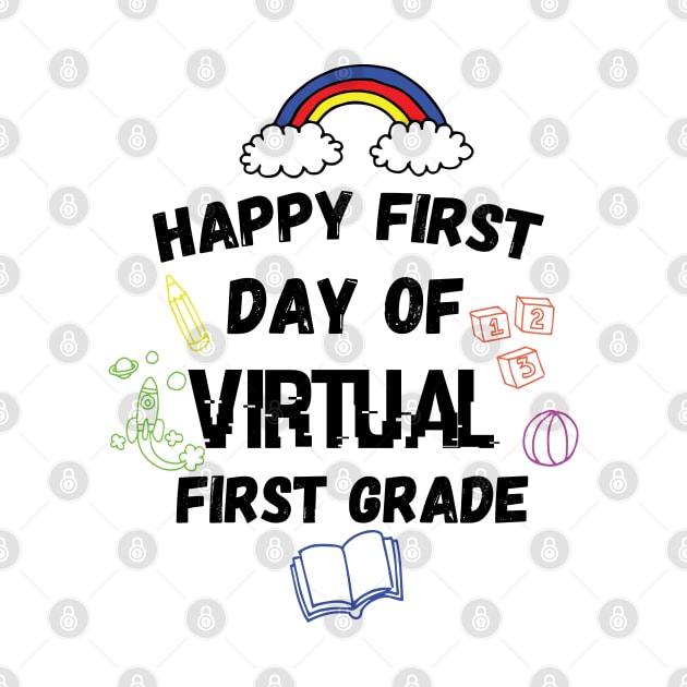 Happy First Day Of Virtual First Grade preschool by Gaming champion