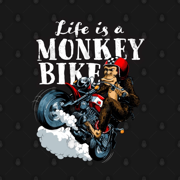 Life is a monkey bike by Black Tee Inc