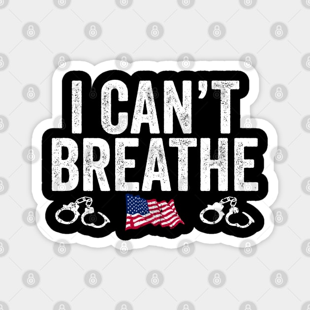 I Can't Breathe Awareness Racism Protest Magnet by belownormal
