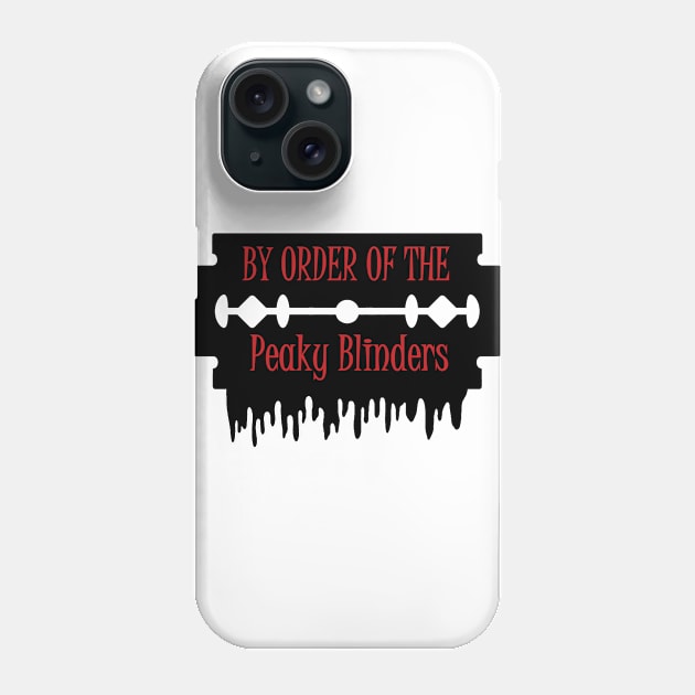 By Order Of The Peaky Blinders Phone Case by RIVEofficial