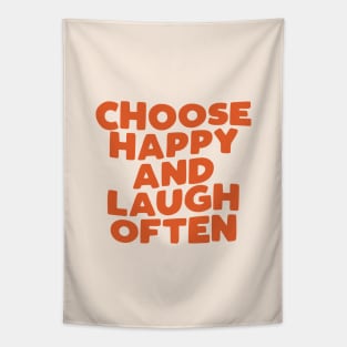 Choose Happy and Laugh Often in Orange Tapestry