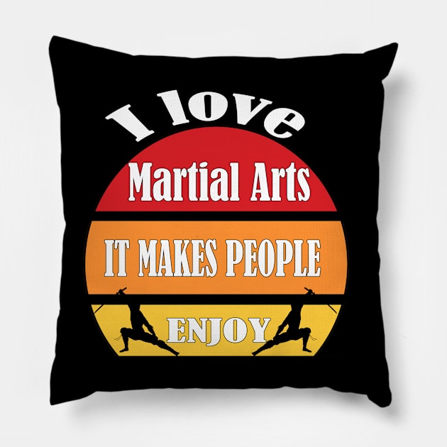 I love Martial arts, It makes people enjoy Pillow by Emma-shopping