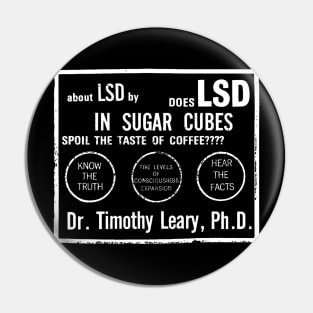 Does LSD In Sugarcubes Spoil The Taste Of CoffeeTimothy Leary Pin