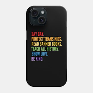 Say Gay Protect Trans Kids Read Banned Books Be Kind LGBTQIA Phone Case