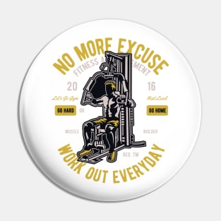 No More Excuses Pin