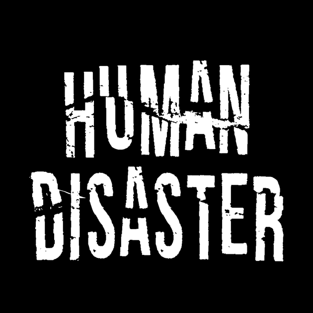 Human Disaster by LegoNinjaBilbo