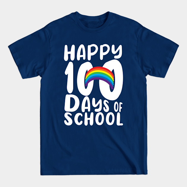 Happy 100 Days Of School Teacher - 100 Days Of School - T-Shirt