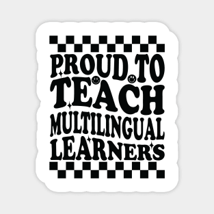Celebrating Diversity in Education Proud To Teach Multilingual Learners Magnet