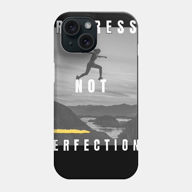 Progress Not Perfection Phone Case by JM ART