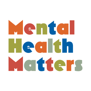 MENTAL HEALTH MATTERS T-Shirt