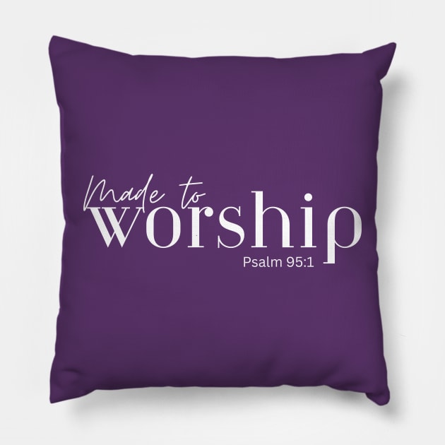 Made to worship (white letters) Pillow by AmyNMann