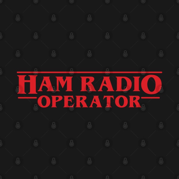 Stranger Things Ham Radio Operator by ItsRTurn