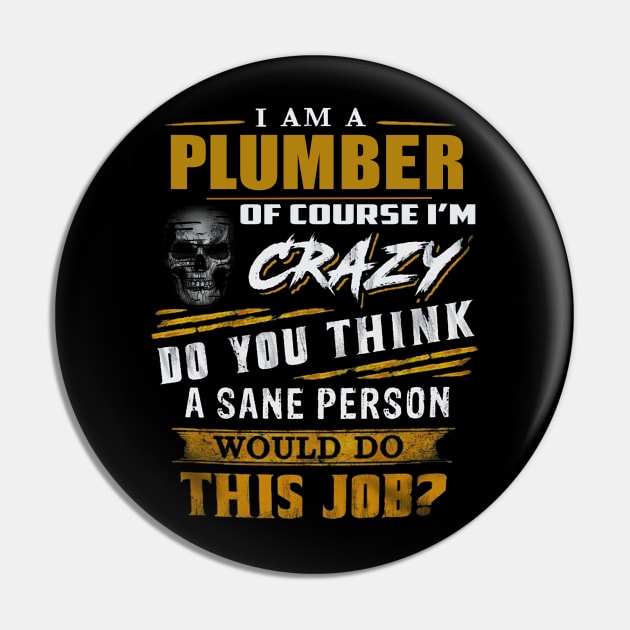 I am plumber Pin by Amazingcreation