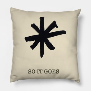 KURT VONNEGUT_ SO IT GOES (NO BACKGROUND_ JUST LOGO) Pillow