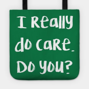 I really do care. Do you? Tote