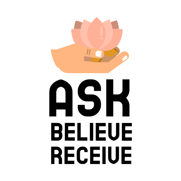 Ask Believe Receive by Jitesh Kundra