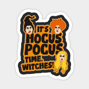 It's Hocus Pocus Time, Witches! Magnet