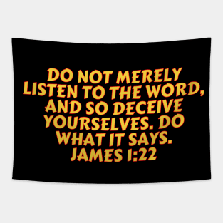 Bible Verse James 1:22 Tapestry