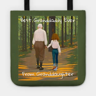 Best granddaddy ever from granddaughter Tote