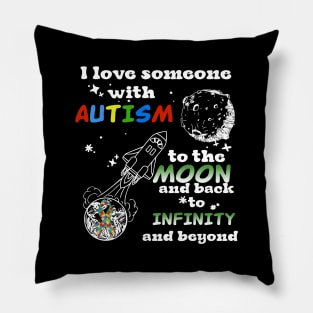 I Love Someone With Autism To The Moons And Back Pillow