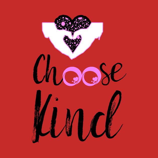 choose kind - Anti bullying design by iskybibblle