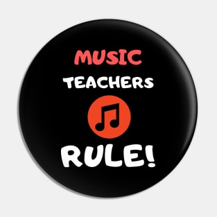 Music Teachers Rule! Pin