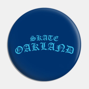 Skate Oakland / OG blue Pin